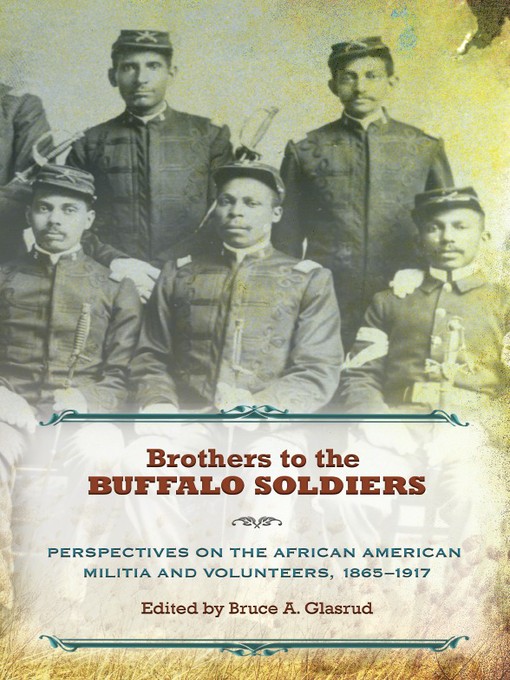 Title details for Brothers to the Buffalo Soldiers by Bruce A. Glasrud - Available